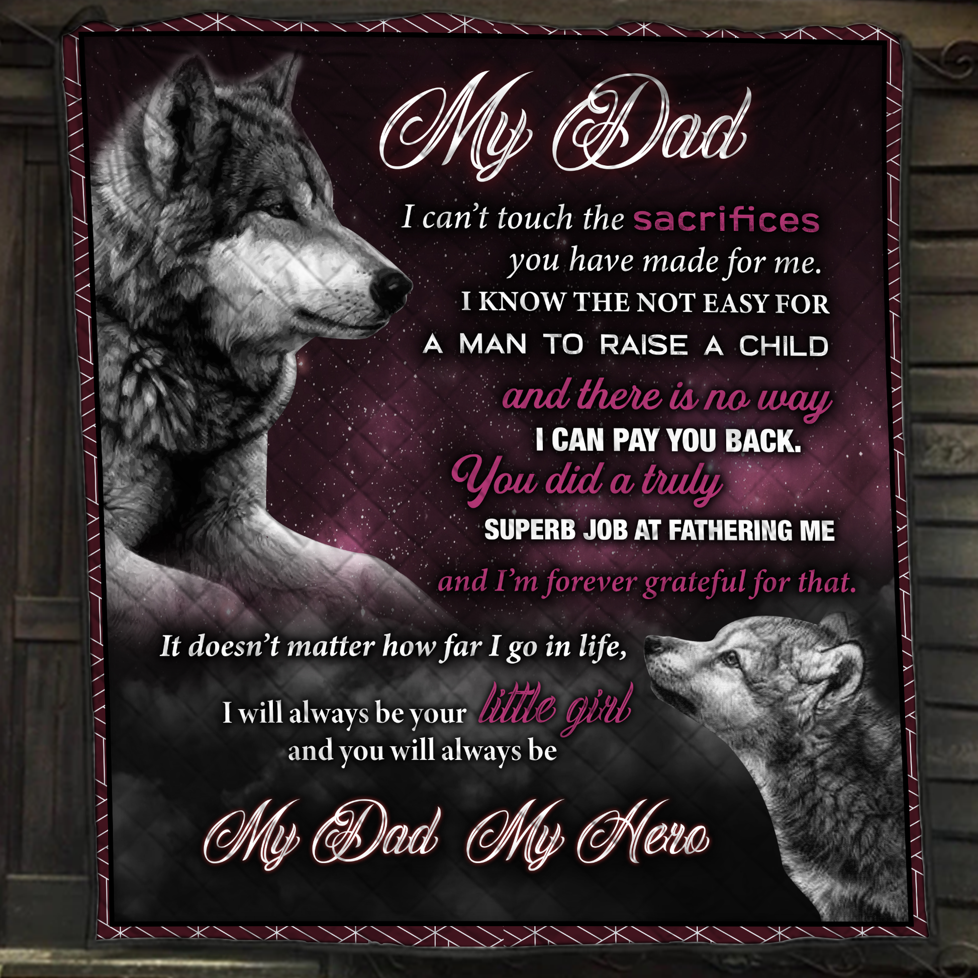 You Will Always Be My Dad, My Hero From Daughter Quilt Set