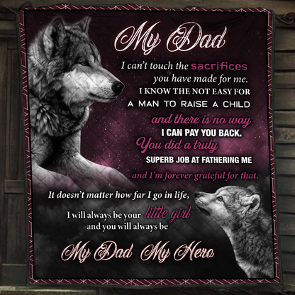 You Will Always Be My Dad, My Hero From Daughter Quilt Set