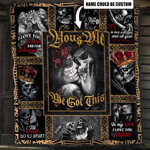Personalized Skull Couples. You And Me We Got This Quilt Blanket Quilt Set