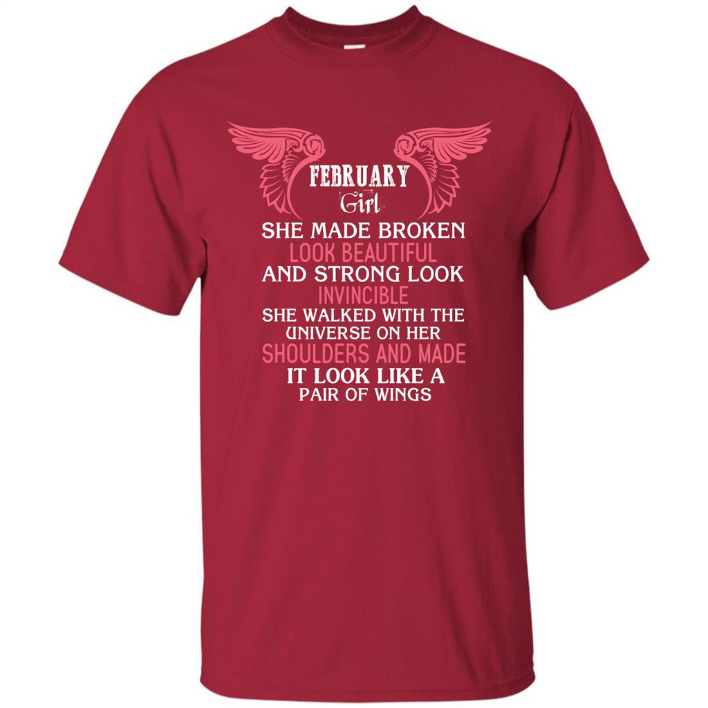 February Girl She Made Broken Look Beautiful T-shirt Cardinal