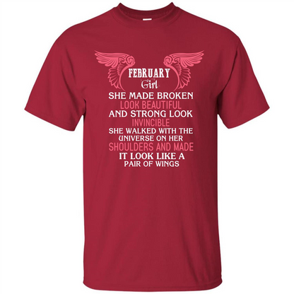 February Girl She Made Broken Look Beautiful T-shirt Cardinal