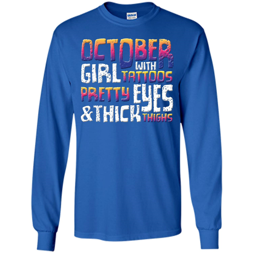 October Girl T-shirt With Tattoos Pretty EyesThick Thighs Royal