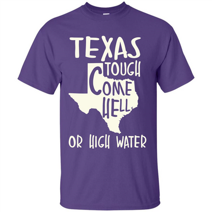 Texas Tough Come Hell Or High Water T-shirt Purple