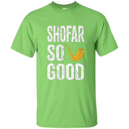 Rosh Hashanah T-Shirt Shofar So Good Funny Jewish T-shirt Lime