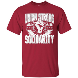 Union Strong Solidarity T-shirt
