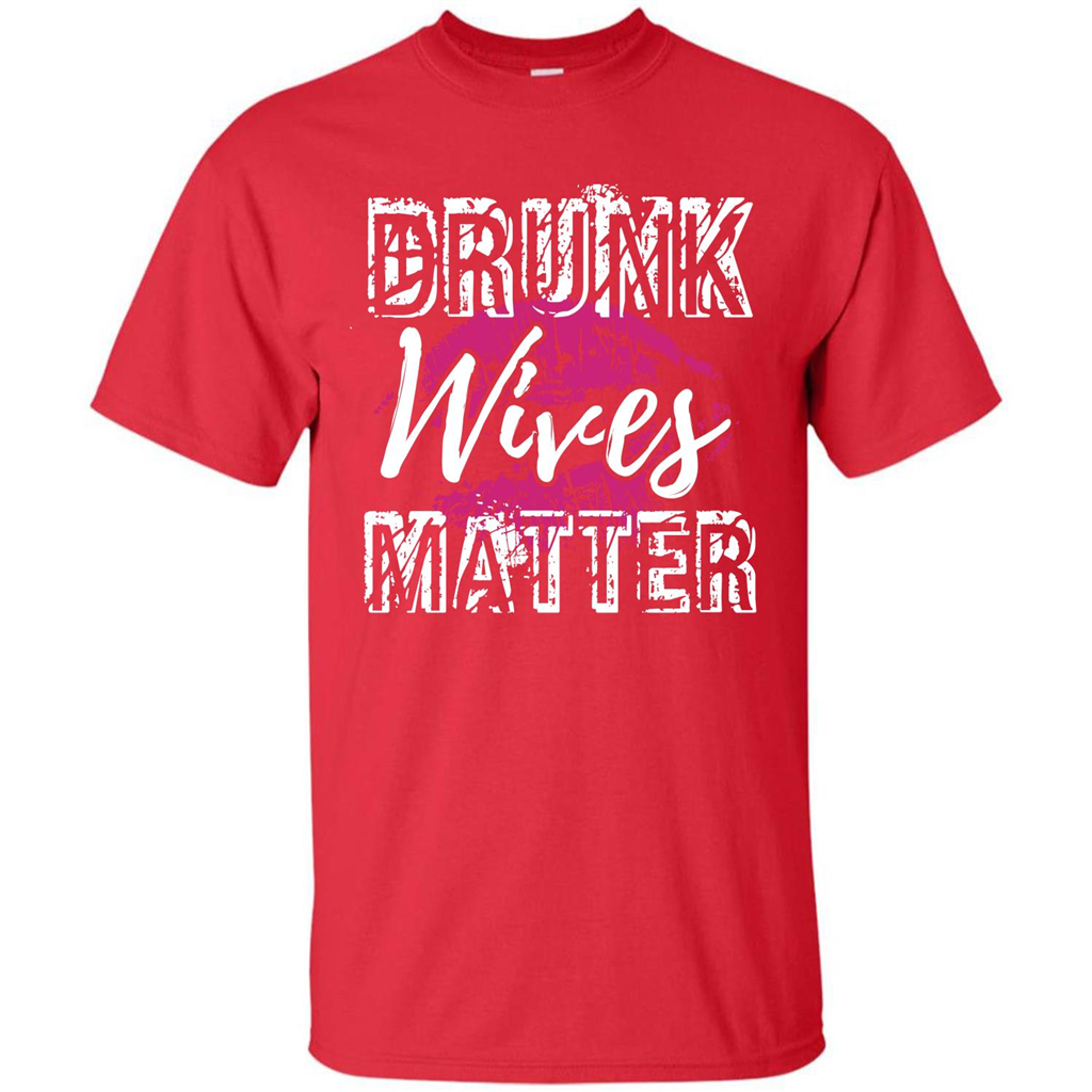Wife T-shirt Drunk WIves Matter T-shirt Red