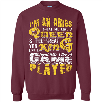 Aries T-shirt Im An Aries Treat Me Like A Queen T-shirt
