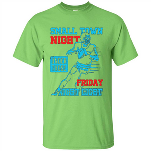 Small Town Night Under Those Friday Night Light T-shirt