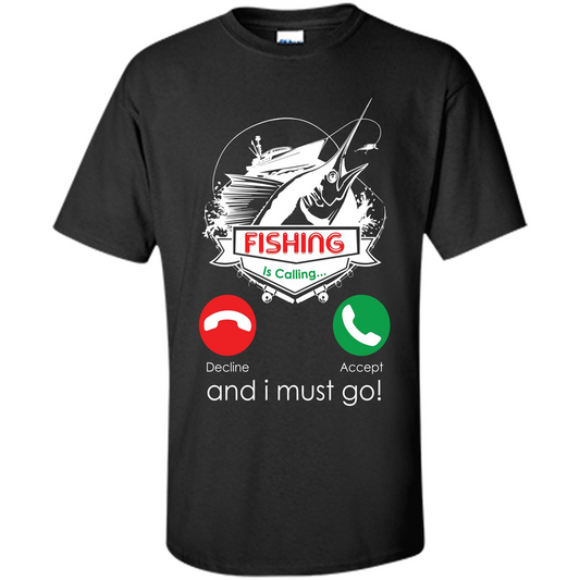 Fishing T-shirt Fishing Is Calling And I Must Go Black
