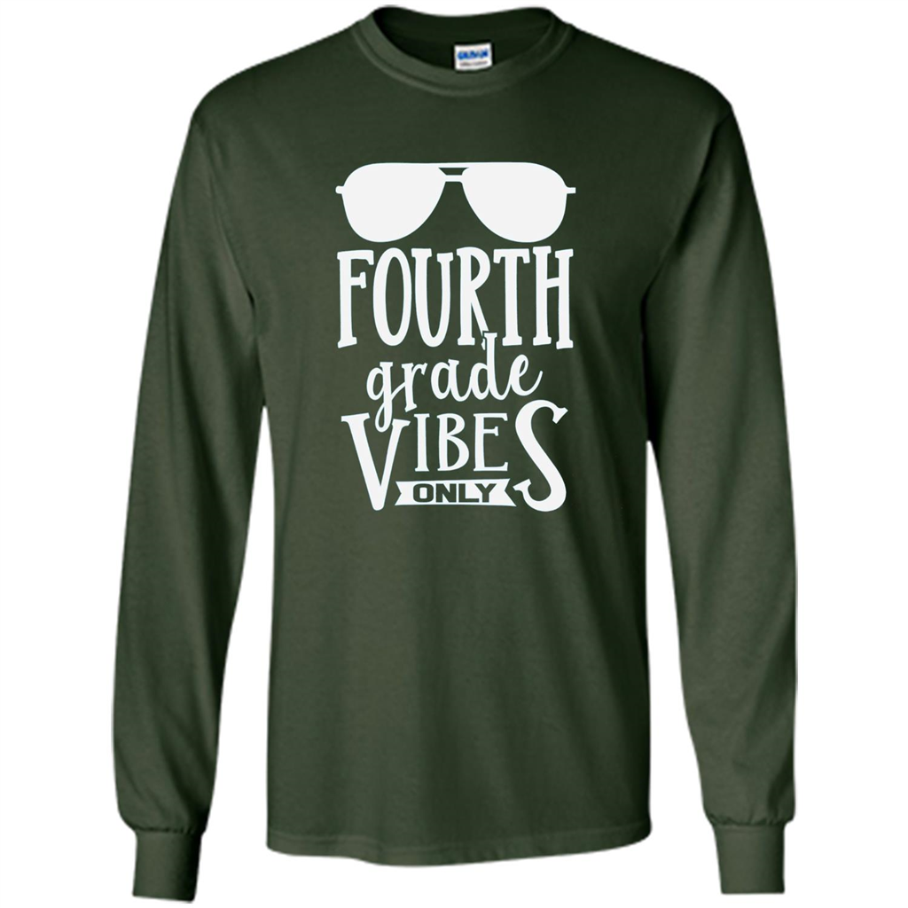 Fourth Grade Vibes Only T-shirt Back To School T-Shirt Forest Green