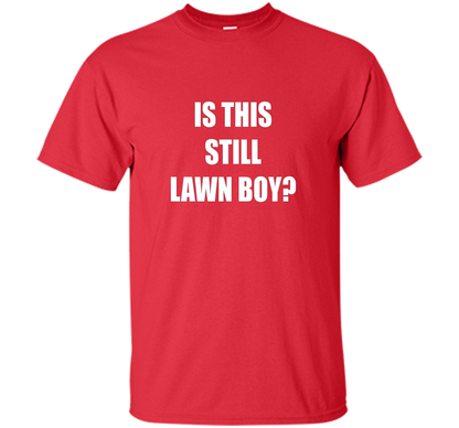 Is This Still Lawn Boy Bakers Dozen Jamband T-shirt Red