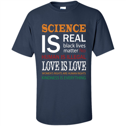 Science Is Real Black Lives Matter No Human Is Illegal Love Is Love T-shirt Navy