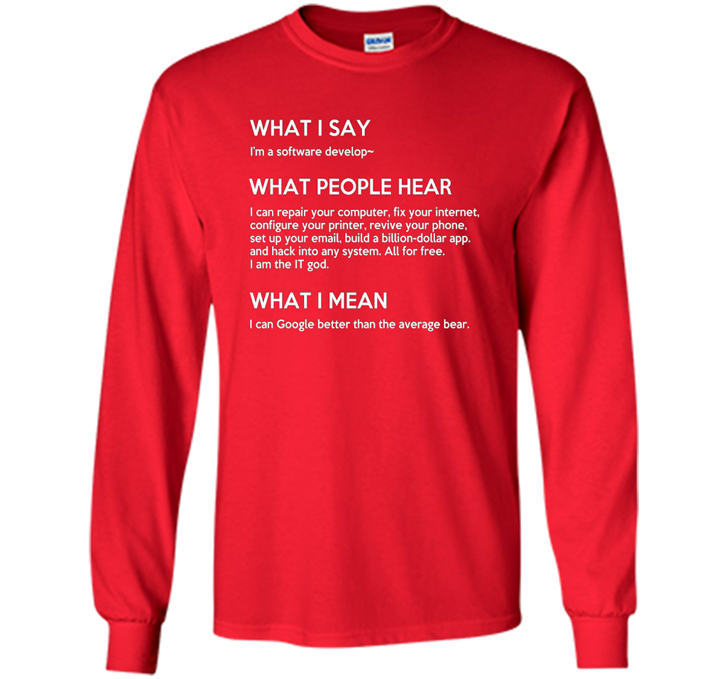 Programmer T-shirt What I Say What People Hear What I Say Red