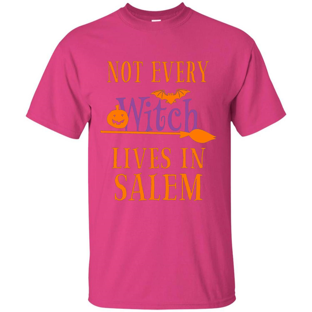 Halloween T-shirt Not Every Witch Lives In Salem T-Shirt Heliconia