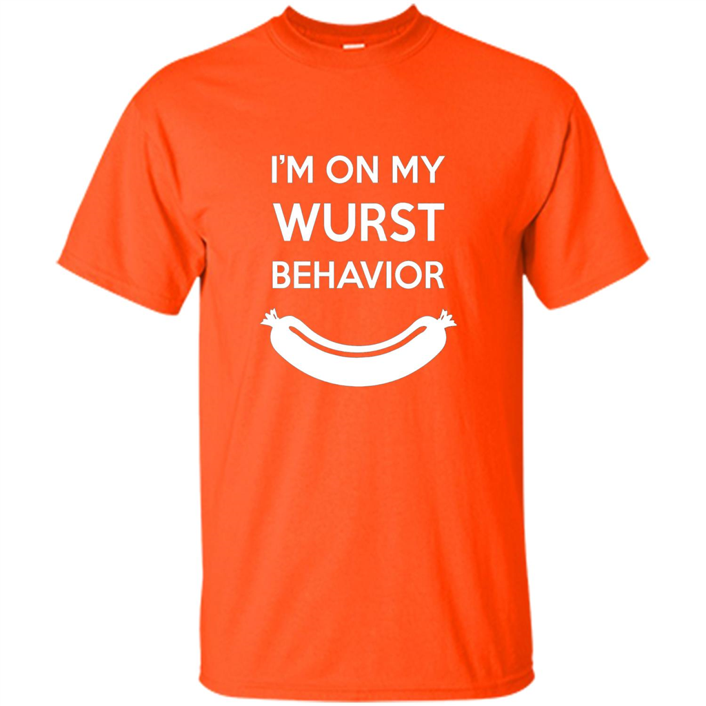 I Am In My Wurst Behavior T-shirt Oktoberfest T-shirt Orange