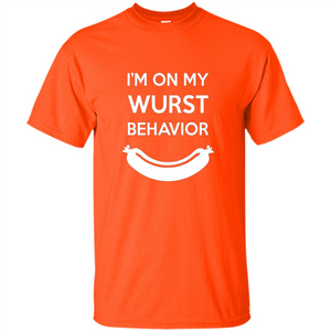 I Am In My Wurst Behavior T-shirt Oktoberfest T-shirt