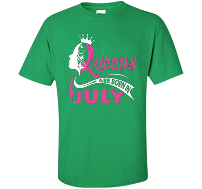 Queens Are Born In July T-shirts t-shirt Irish Green