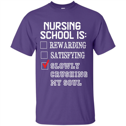 Nurse T-shirt Nursing School Is Slowly Crushing My Soul T-shirt Purple