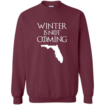 Florida Funny T shirt Winter Is Not Coming Maroon