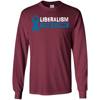 Cancer Awareness T-shirt Liberalism Find A Cure T-shirt Maroon
