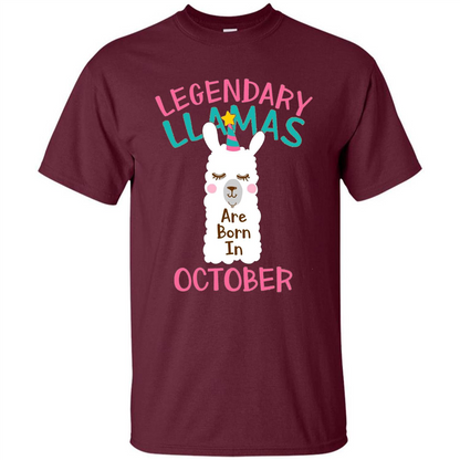 Legendary Llamas Are Born In October T-shirt Maroon