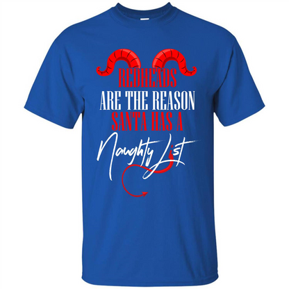 RedHeads Are The Reason Santa Has A Naughty List T-shirt Royal