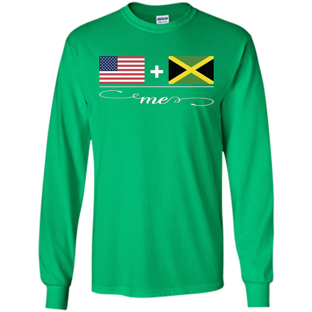 American + Jamaican = Me USA and Jamaica Flags T-shirt Irish Green