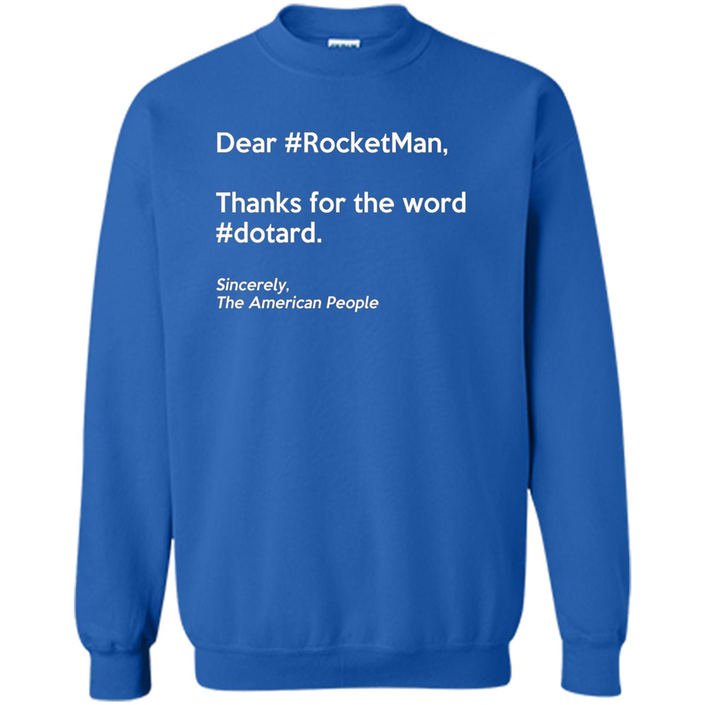 Dear #Rocketman, Thanks For Word #Dotard T-Shirt