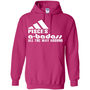 Pisces A-Badass All The Way Around T-shirt