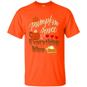 Pumpkin Spice Everything Nice T-shirt