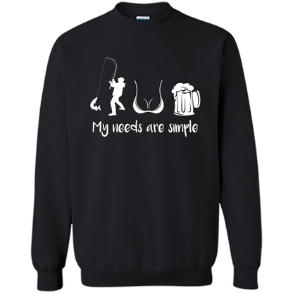 My Needs Are Simple T-shirt Funny Fishing Boobs Beer T-shirt Black