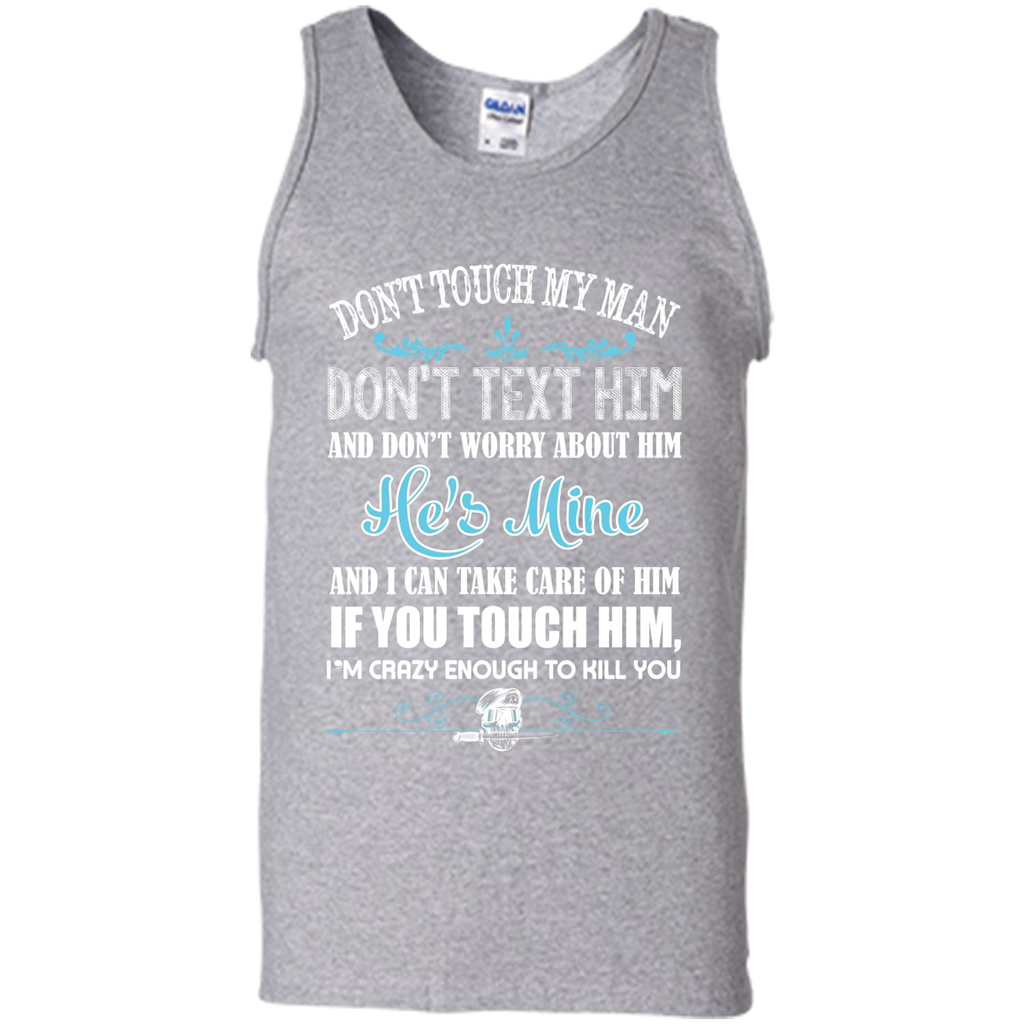Love T-shirt Don_Ñét Touch My Man I_Ñém Crazy Enough To Kill You Sport Grey