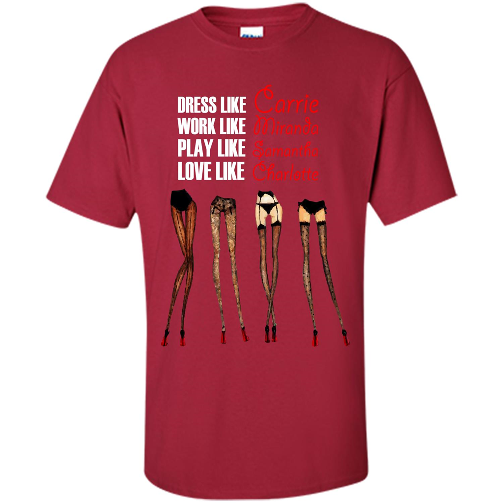 Lifestyle T-shirt Dress Like Carrie Work Like Miranda Play Like Samantha Love Like Charlott Cardinal