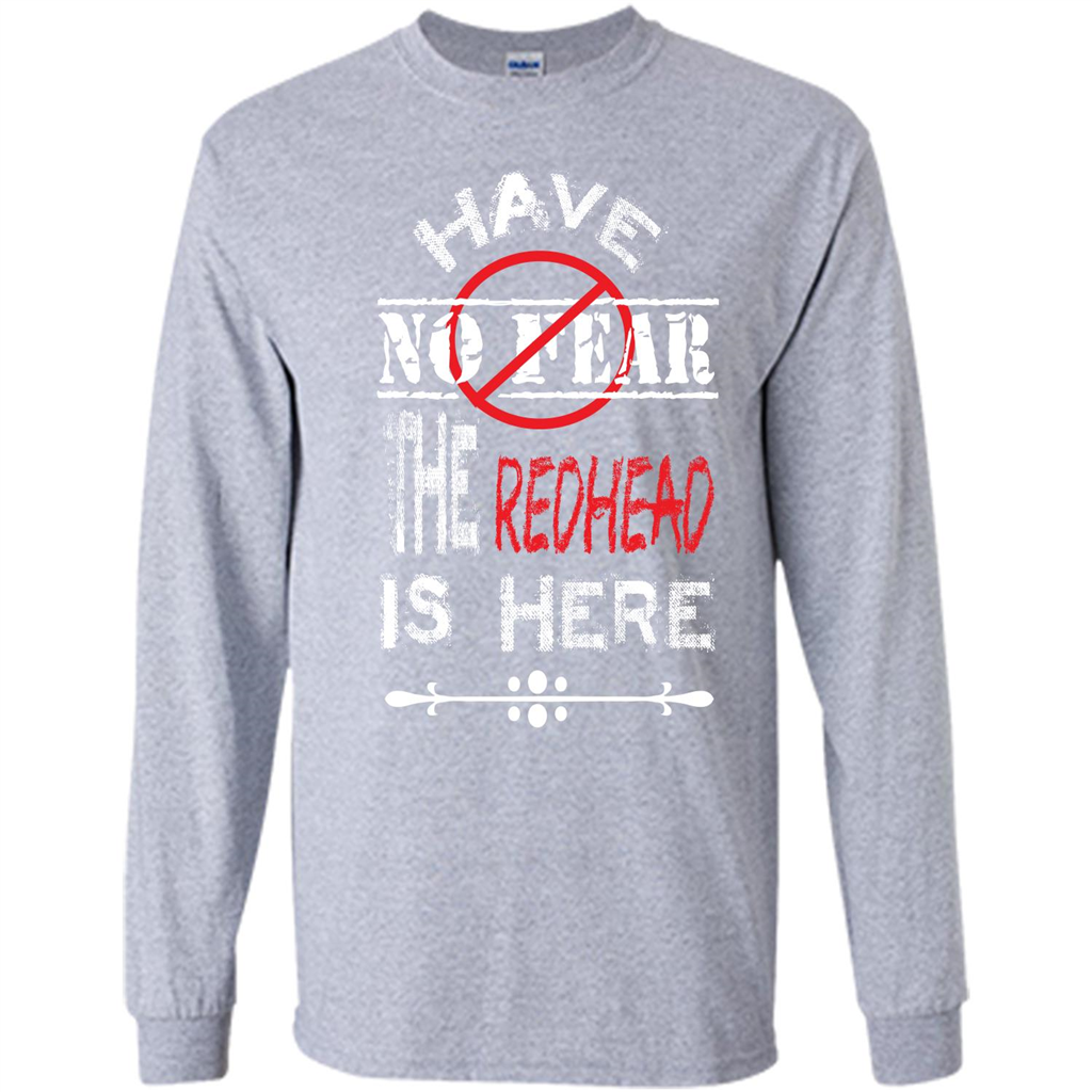 Redhead T-shirt Have No Fear The Redhead Is Here Sport Grey