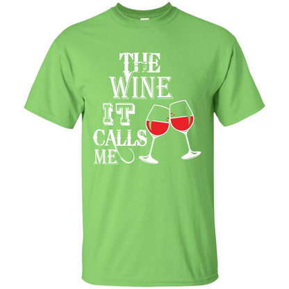 Wine T-shirt The Wine It Calls Me T-shirt Lime
