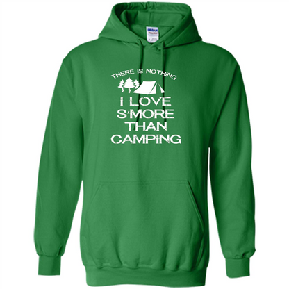 There is Nothing I Love S'more Than Camping T-shirt Irish Green