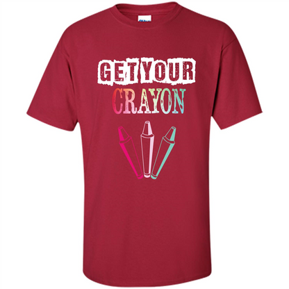 Teacher Lover T-shirt Get Your Crayon Cardinal