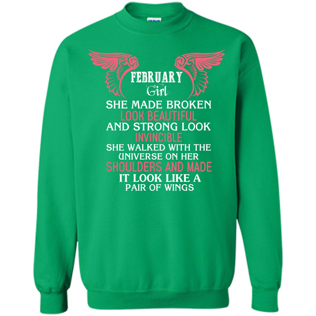 February Girl She Made Broken Look Beautiful T-shirt Irish Green