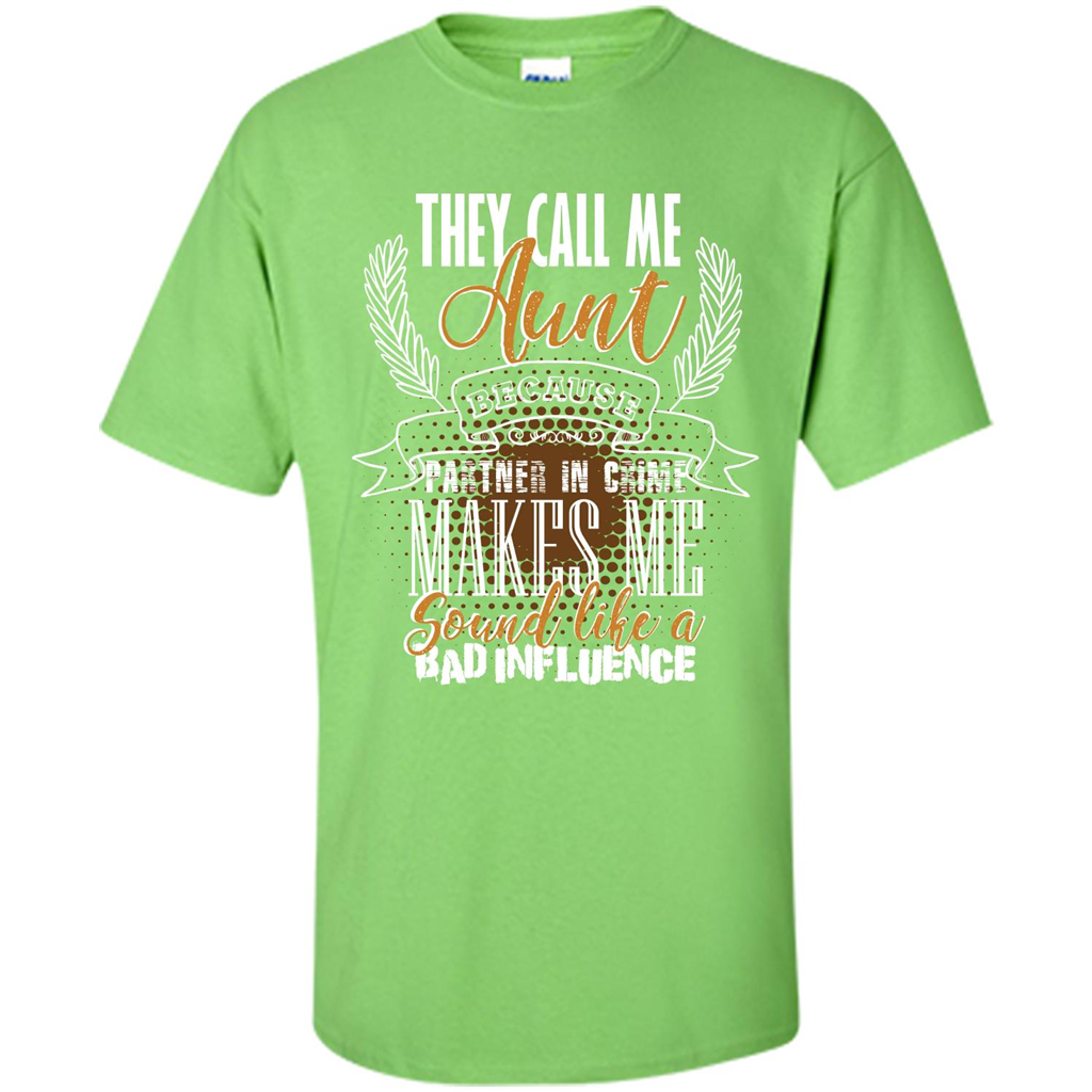 Funny Aunt T-shirt They Call Me Aunt Lime