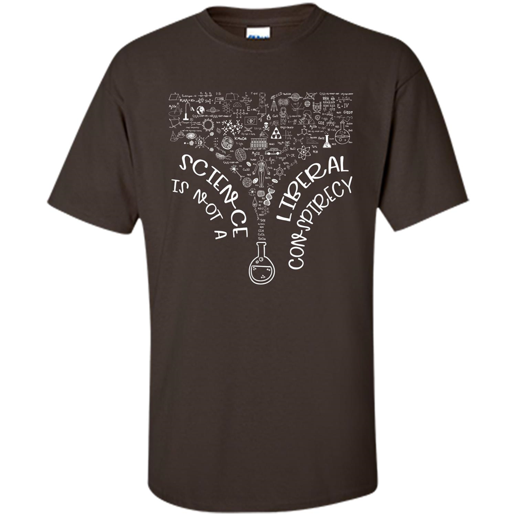 Science Lover T-shirt Science Is Not A Liberal Conspiracy Dark Chocolate