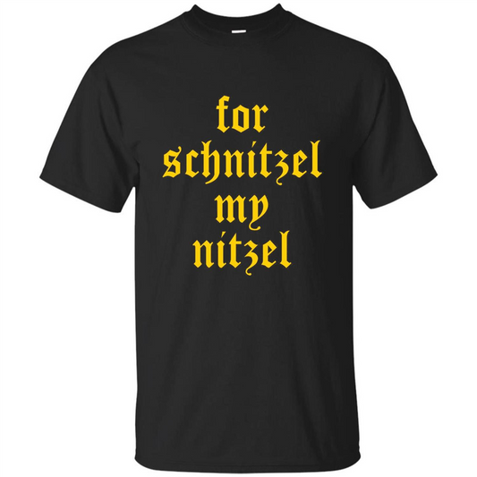 For Schnitzel My Nitzel Funny Oktoberfest T-shirt Black