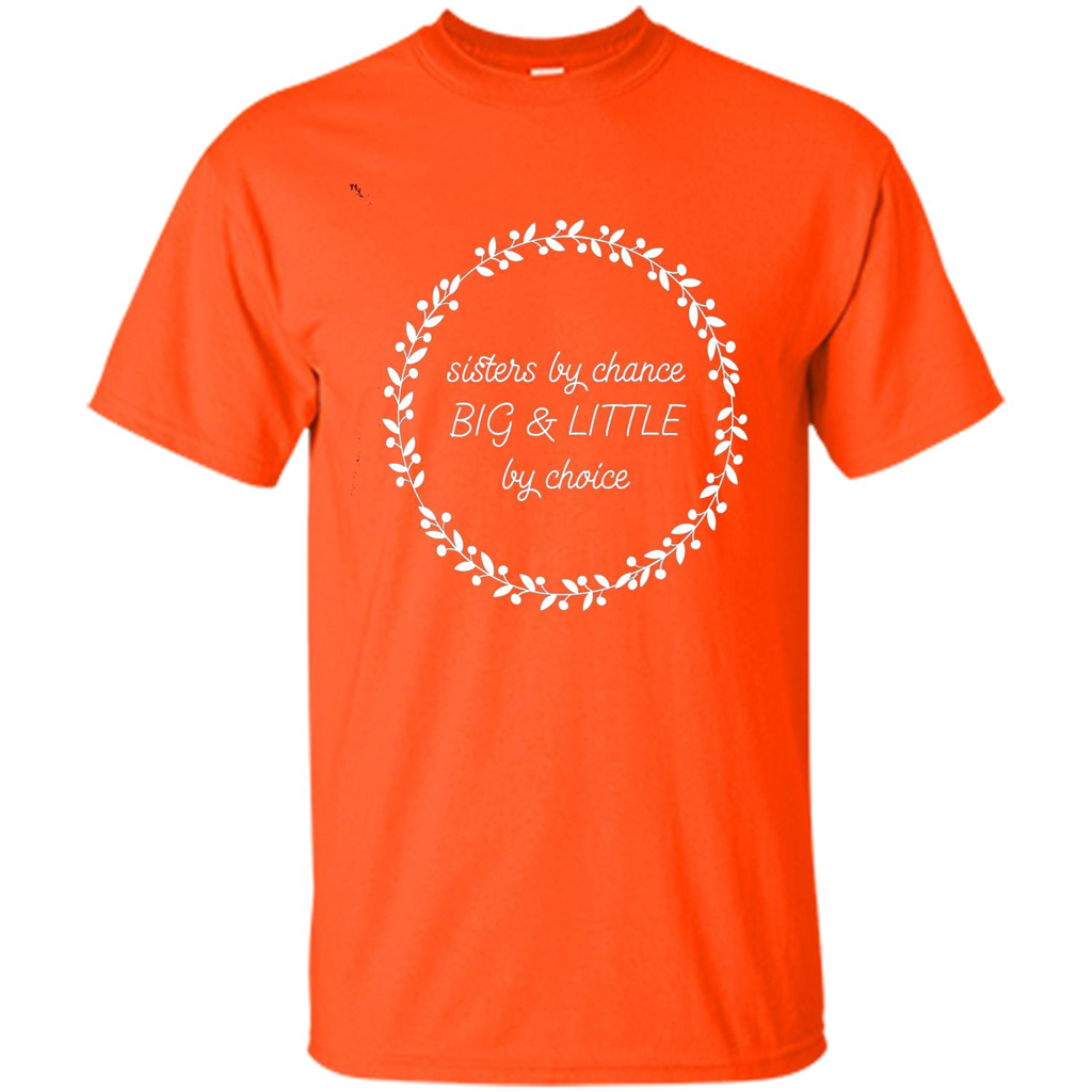 Sisters By Chance Big And Little By Choice T-Shirt Orange