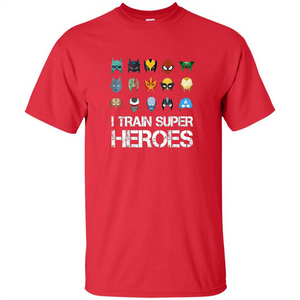 I Train Super Heroes T-shirt