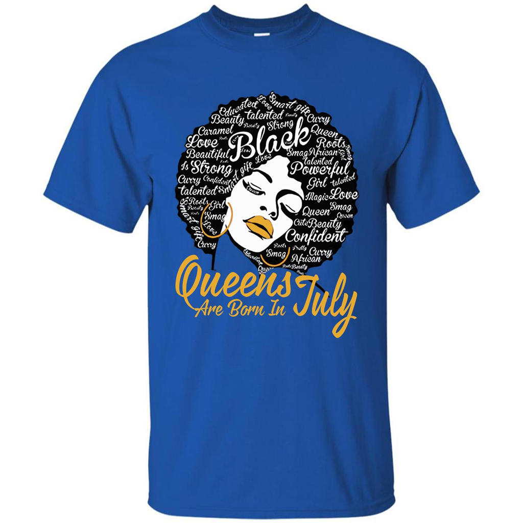 Queen Are Born In July T-shirt Royal