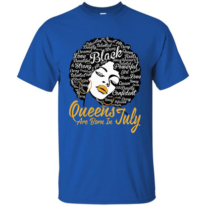 Queen Are Born In July T-shirt Royal