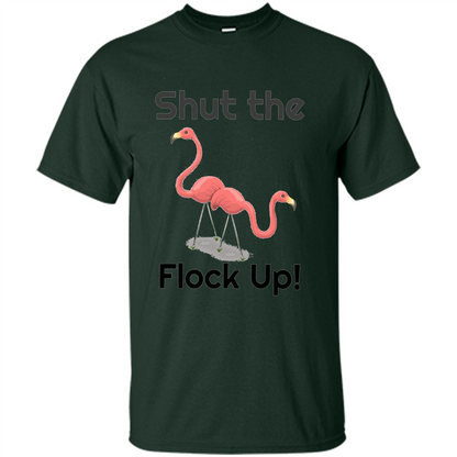 Flamingo T-shirt Shut The Flock Up Forest Green
