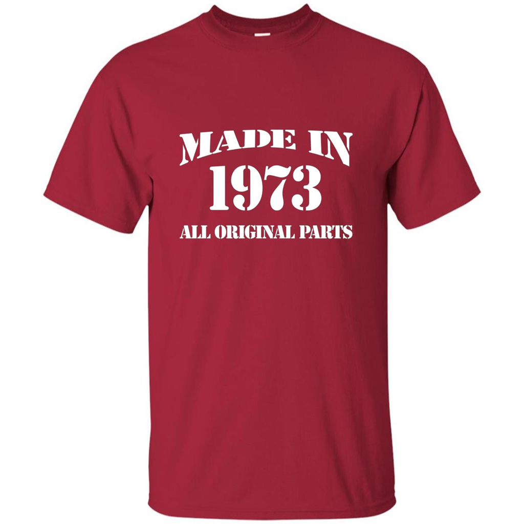 Birthday Gift T-shirt Made In 1973 All Original Parts T-shirt Cardinal