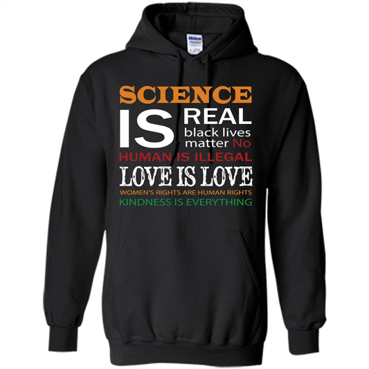 Science Is Real Black Lives Matter No Human Is Illegal Love Is Love T-shirt Black