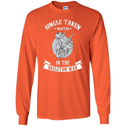 Halloween T-shirt Single Taken Drafted In The Skeleton War Orange