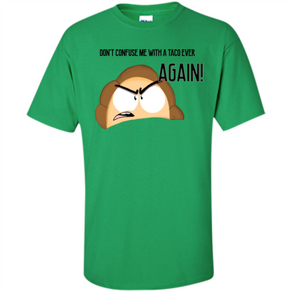 Empanada T-Shirt Dont Confuse Me With A Taco Ever Again Irish Green